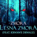 Zmora – Leśna Zmora (feat. Krwawe Drwale)