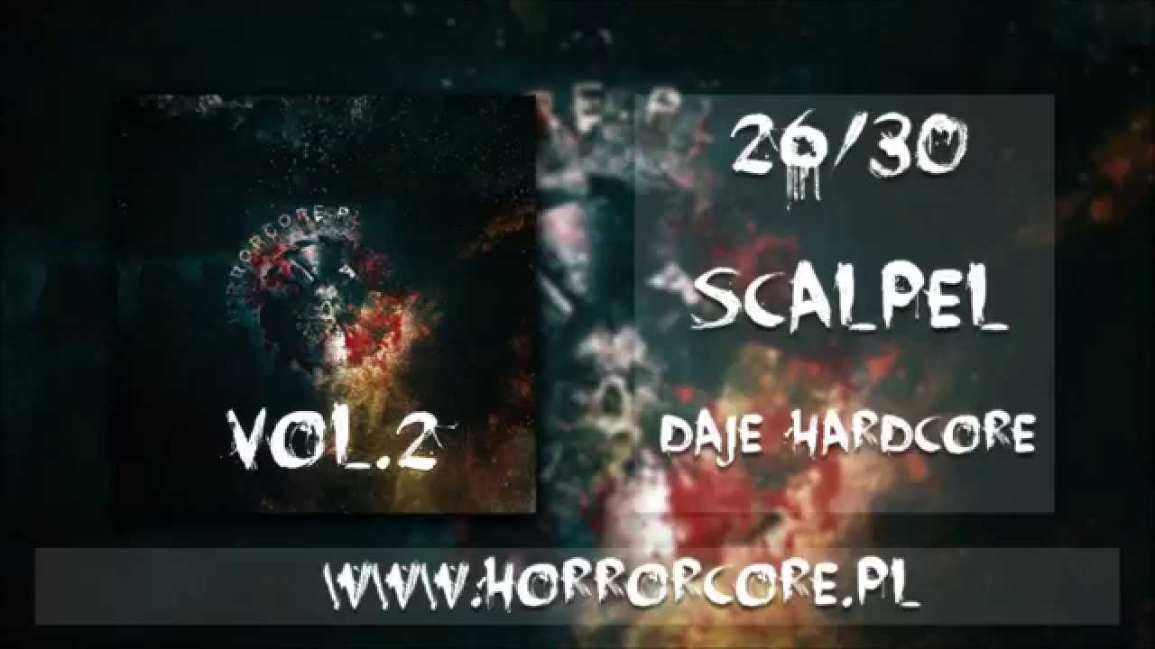 26. Scalpel – Daję Hardcore (Horrorcore.pl vol.2)