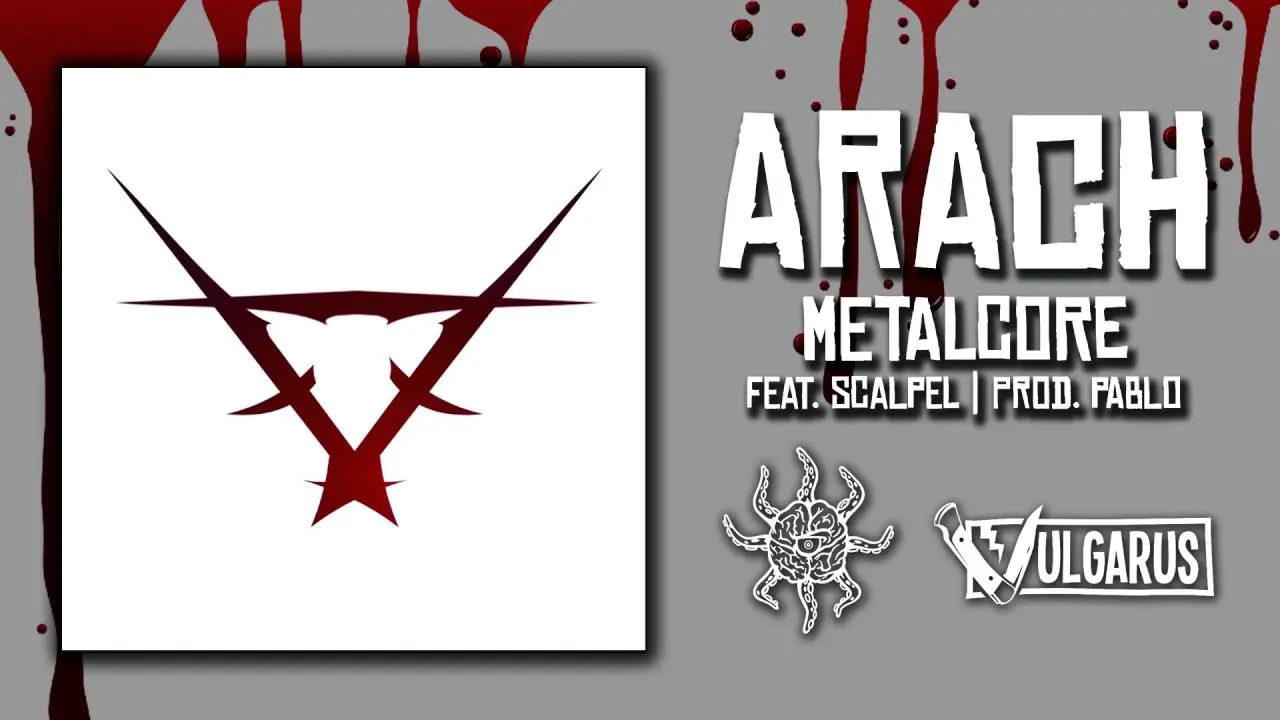 Arach – [06/13] – Metalcore feat. Scalpel | Prod. Pablo
