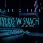 Kojot X Oxon – Tylko w snach feat. Jędrek Wołodko | prod. Sparrowski (OFICJALNY TELEDYSK)